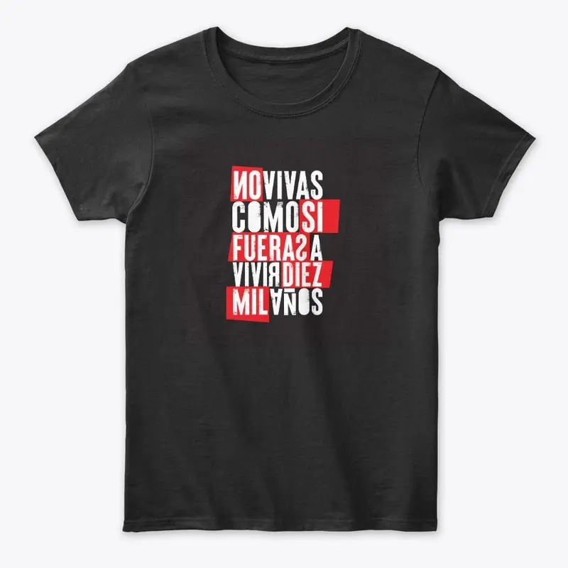 No vivas como si fueras T-Shirt Black