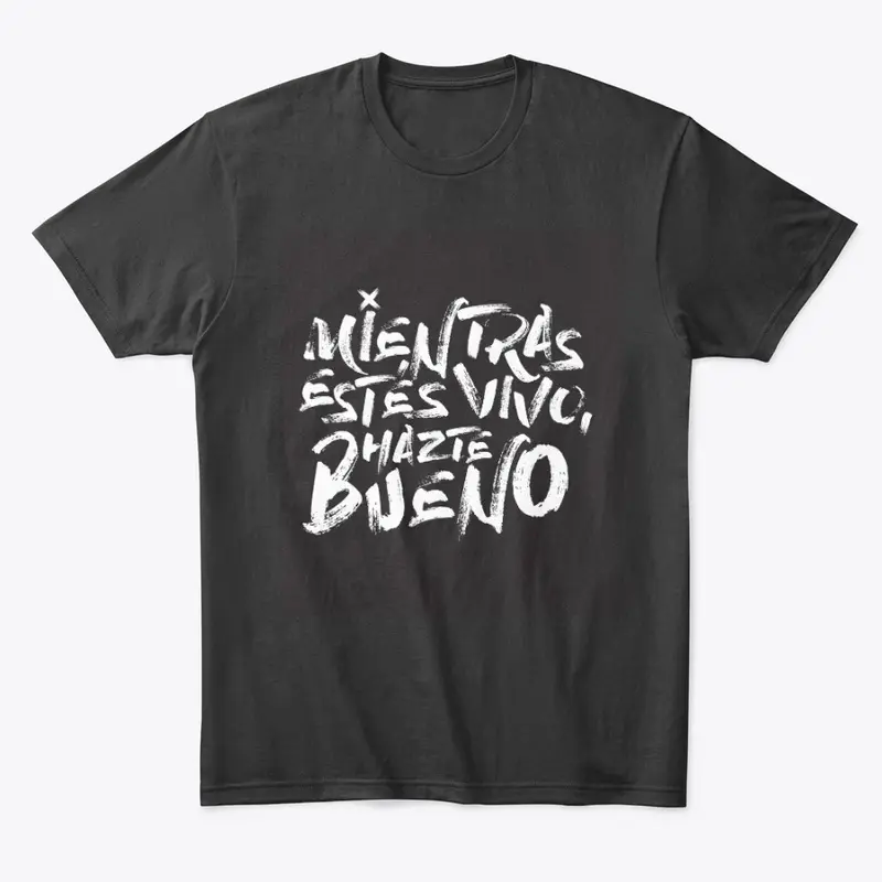 Mientras estés vivo T-Shirt Black