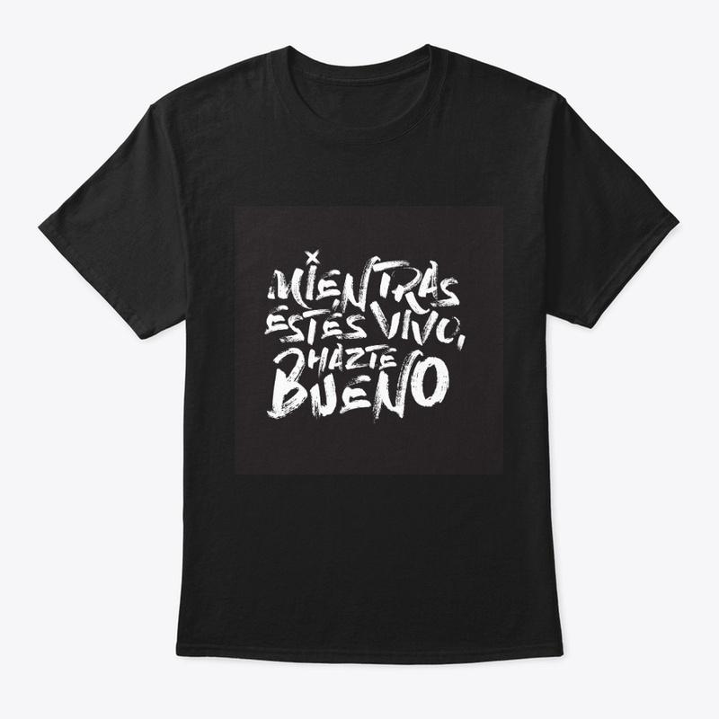 Mientras estés vivo T-Shirt Black