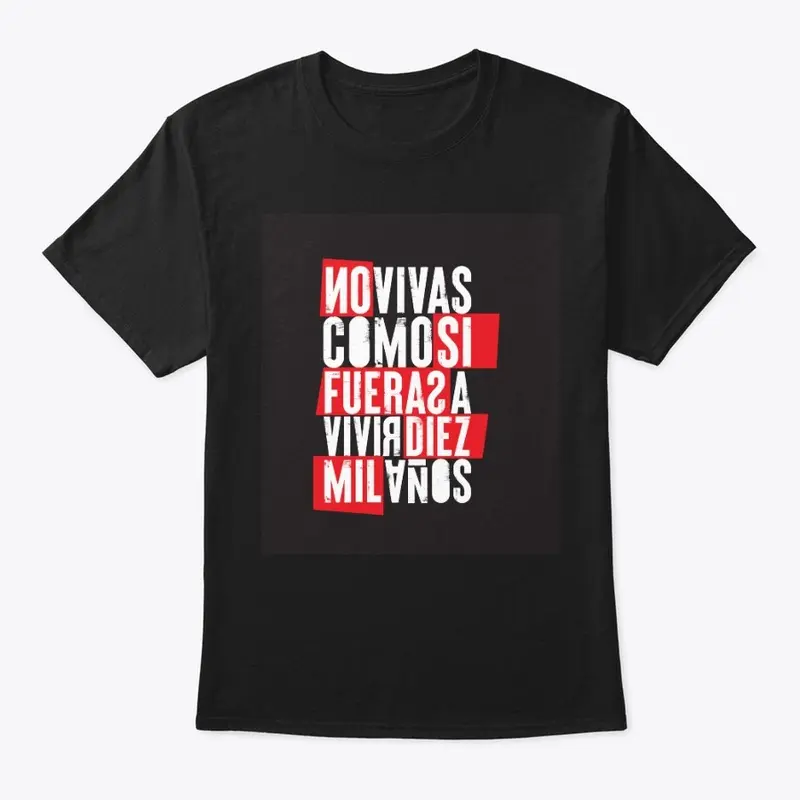 No vivas como si fueras T-Shirt Black